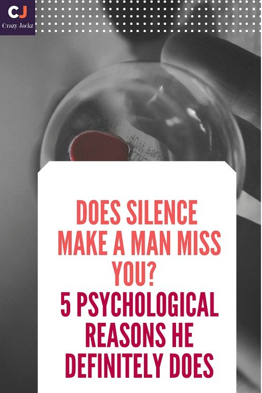 Does silence make a man Miss you? 5 Psychological Reasons he definitely does