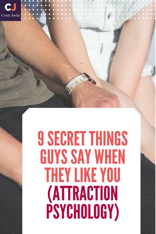9 Secret Things Guys say when they like you (Attraction Psychology)