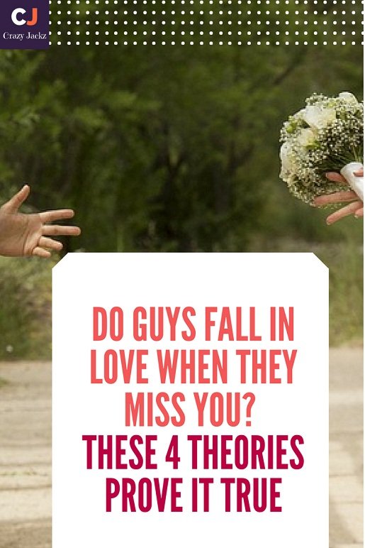 Do guys fall in Love when they Miss you? These 4 theories prove it True