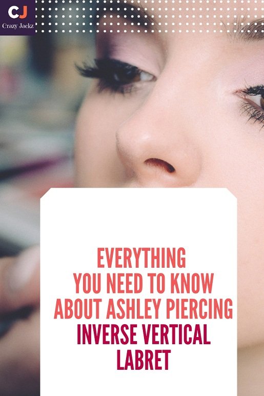 Everything you need to know about Ashley piercing | Inverse vertical Labret