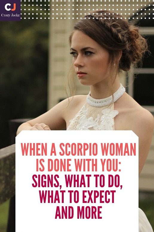 When a Scorpio Woman is Done With You: Signs, What to do, What to expect, and More