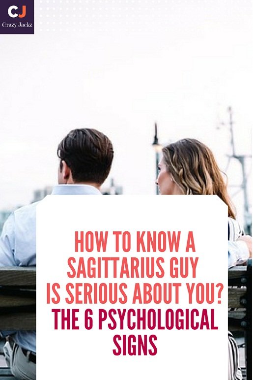 You when serious about man is a sagittarius How to