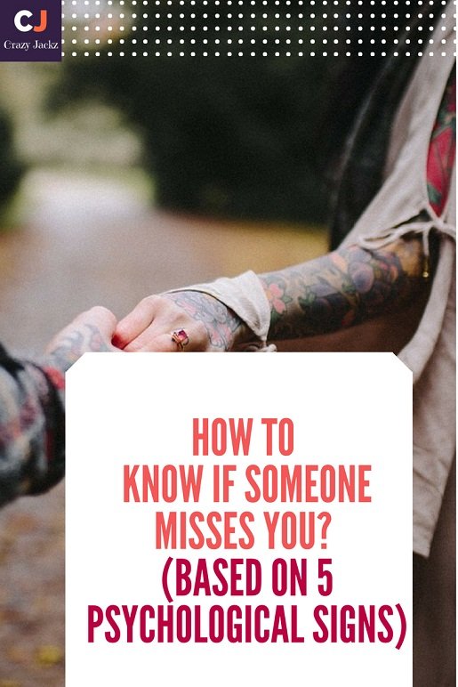 How To Know If Someone Misses You Based On 5 Important Signs 