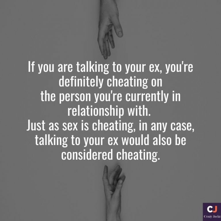 20 Talking To Your Ex While In A Relationship Quotes And Sayings 9312